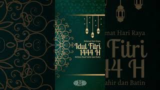 Selamat Hari Raya Idul Fitri 1444 H