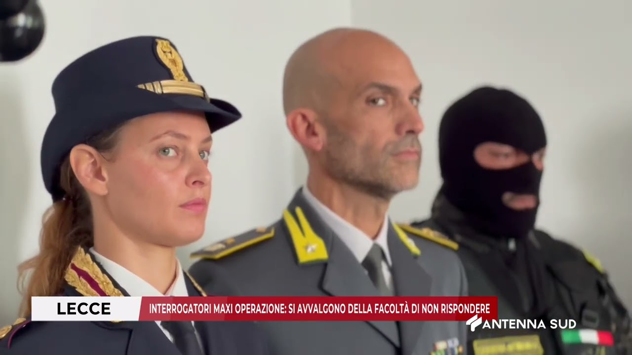 22 NOVEMBRE 2024 - LECCE - INTERROGATORI MAXI OPERAZIONE: SI AVVALGONO FACOLTÀ DI NON RISPONDERE