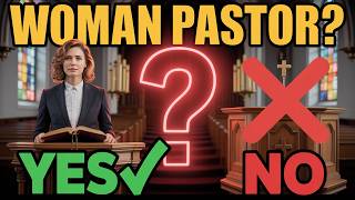 Can a Woman Be a Pastor? The Bible’s Answer Might Surprise You