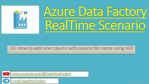 How to add new column with source file name using ADF | Azure Data Factory | Real Time Scenario