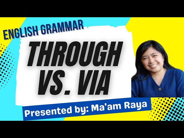 THROUGH VS  VIA | ENGLISH GRAMMAR class=