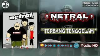 NETRAL | TERBANG TENGGELAM | AUDIO HD