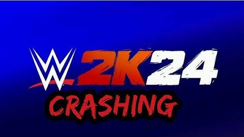 WWE 2K24 Keeps Crashing on Loading Screens