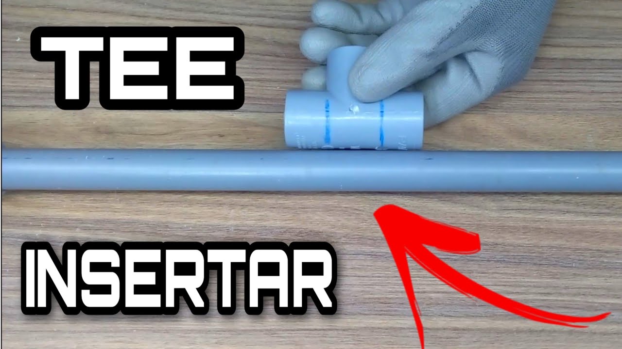 Como colocar o insertar una Tee de PVC Agua - UPVC - CPVC - Plomería ...