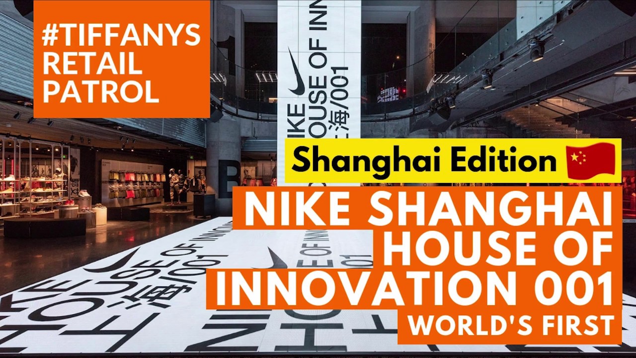 Pence Incorporar cobertura Store Tour: Nike Shanghai House of Innovation 001 #TiffanysRetailPatrol -  YouTube
