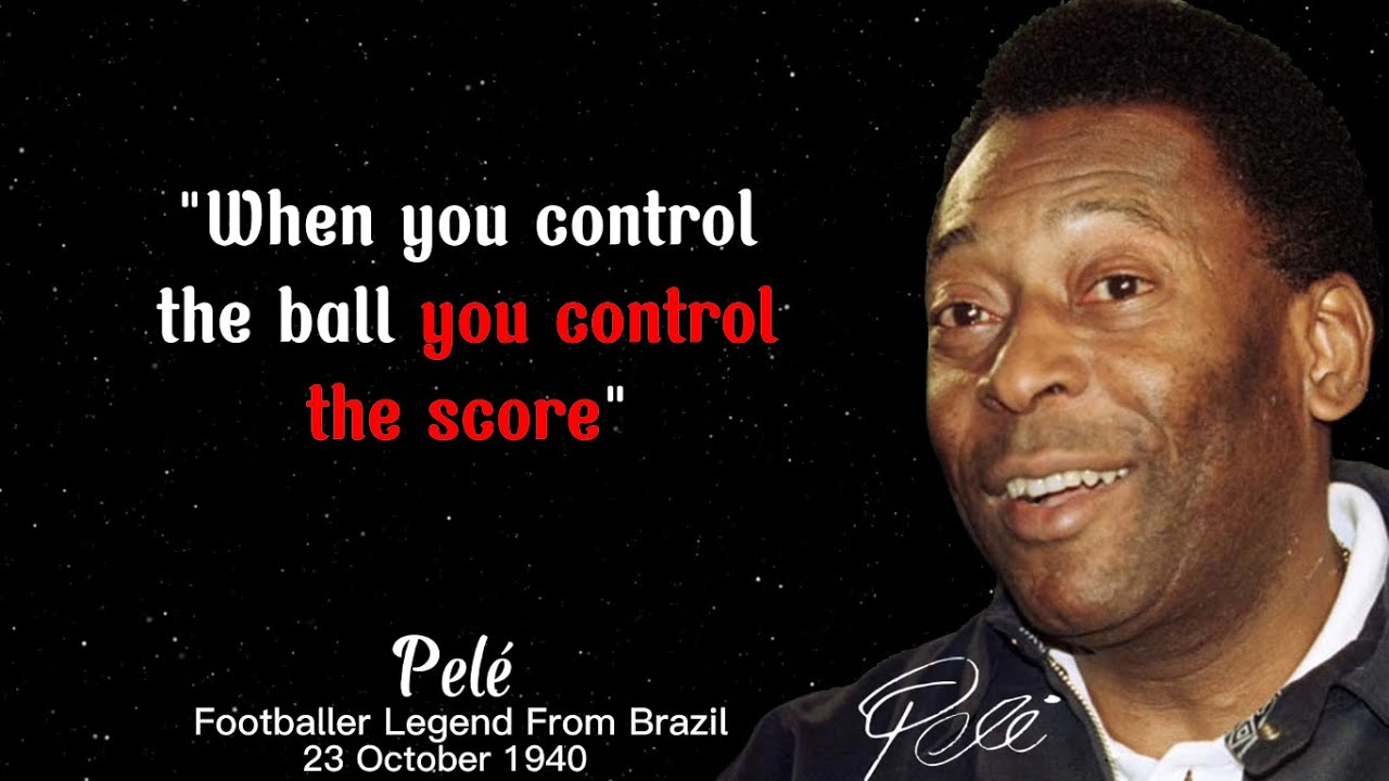 Inspirational Pele Football Quotes | Quotes For Inspiration