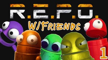 R.E.P.O. W/Friends Part 1