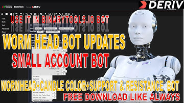 🙌WormHead+Candlestick Color+Support & Resistance Bot👌REAL ACCOUNT👌Higher_Lower Binarytools Bot👇👇👇