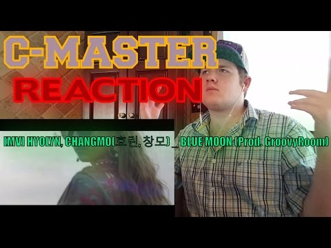 [MV] HYOLYN, CHANGMO(효린, 창모) _ BLUE MOON (Prod. GroovyRoom) REACTION! HYOLYN SLAYING!