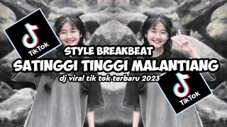 Dj Minang !! Satinggi Tinggi Malantiang || Lupo Asa Cilako Badan • Style Breakbeat • Viral Tik Tok