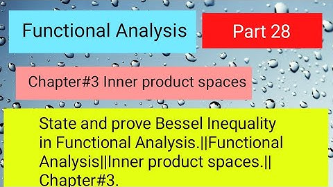 State and prove Bessel Inequality in Functional analysis||Mathematics||Functional analysis.