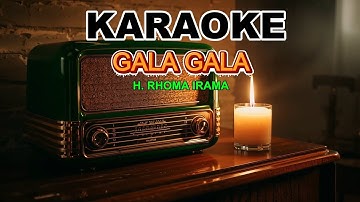 GALA GALA (Versi Karaoke Orkestra) – H. RHOMA IRAMA | SYMPHONY NUSANTARA | Dangdut Legendaris 