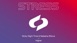 Nicky Night Time & Natasha Eklove - Higher