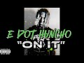 E DOT HUNCHO On It Official Audio Pod By DeeB 2024 Music Freestyle Huncho Typebeat mp3