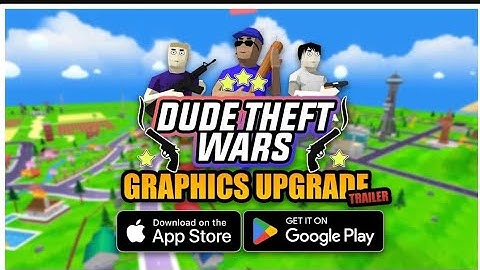 Dude Theft Wars: Open world Sandbox Simulator | New Graphics Update Trailer