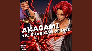 Download Lagu Akagami, The Guardian of Fate