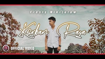FRESLY NIKIJULUW - Korban Rasa (Official Video)
