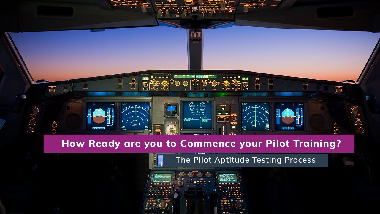 How ready are you to commence your pilot training? YouTube