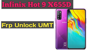 Infinix Hot 9 X655D Frp Unlock UMT