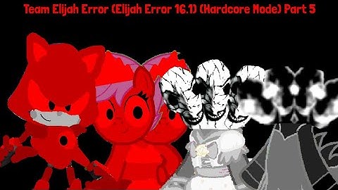 Team Elijah Error (Elijah Error 16.1) (Hardcore Mode) Part 5
