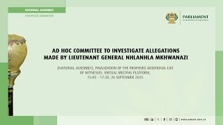 Ad Hoc Committee Investigate Allegations by Lieutenant General Nhlanhla Mkhwanazi, 26 September 2025
