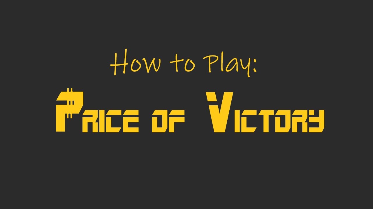 How to play Price of Victory YouTube