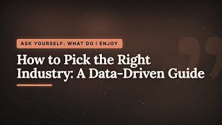 How to Pick the Right Industry: A Data-Driven Guide