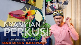 NYANYIAN & PERKUSI - BUSAK PAKUI (MUZIK TAHUN 5)