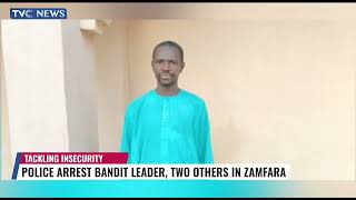 Police Arrest Bandit Leader, Two Others In Zamfara State