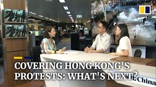 Covering Hong Kong’s protests: what’s next?