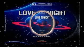 Love Tonight - Mickey (Edit)