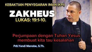 MARI KITA BELAJAR BEBERAPA HAL DARI KISAH ZAKEUS_ PDT. YANDI MANOBE.