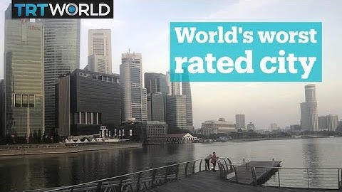 ‘World's worst rated city’: Singapore