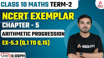 Class 10 Maths Chapter 5 | Arithmetic Progression | NCERT Exemplar | Exercise 5.3 | By Saurabh Sir