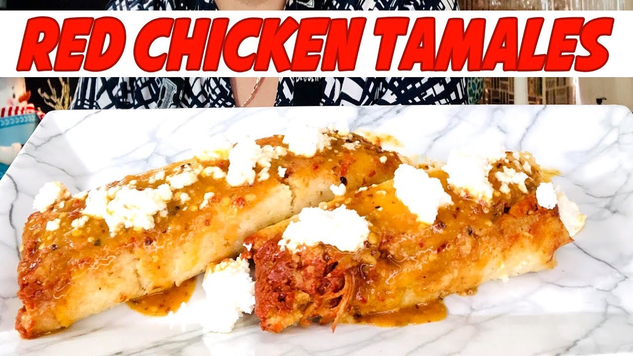 Red Chicken Tamales YouTube