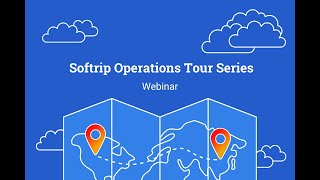 Softrip Operations Tour Series Webinar screenshot 1