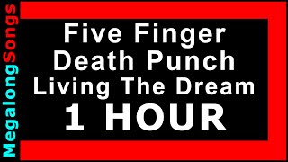 Five Finger Death Punch - Living The Dream 🔴 [1 HOUR] ✔️