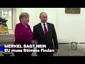 Merkel will nicht zwischen EU und Russland vermitteln