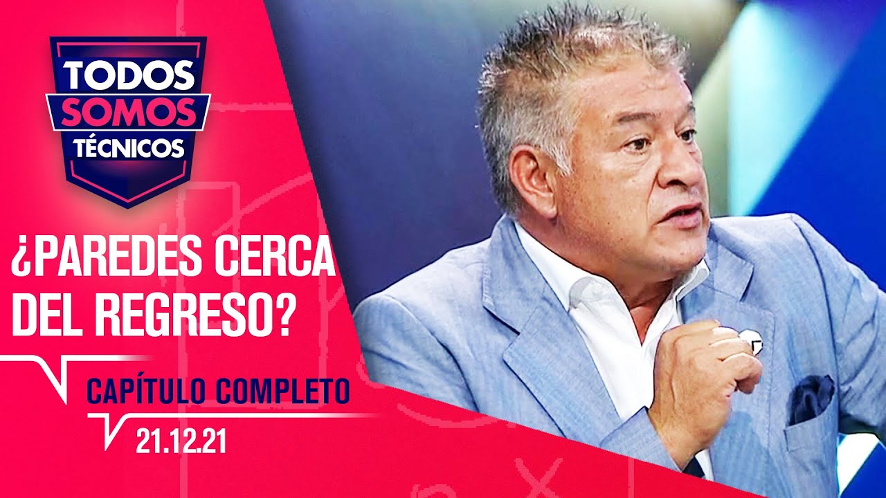 Todos Somos Técnicos - Paredes cerca, Larrivey lejos | Capítulo 21 de ...
