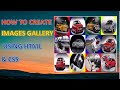 13 HOW TO CREATE IMAGES GALLERY USING HTML & CSS | | HTML & CSS TUTORIAL || PART - 7