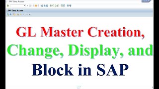 GL Master Creation, change, Block and delete in SAP FICO