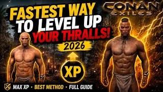 Fastest Way to Level up your Thralls in 2026! - Conan Exiles 