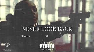 Dave feat. Clavish & SL - Never Look Back (Remix)