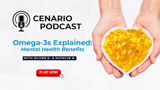 Omega 3s Fueling Mood, Memory, and Mental Resilience