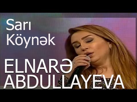 Elnarə Abdullayeva  Sarı Köynək   Sevimli Mahnı 2018