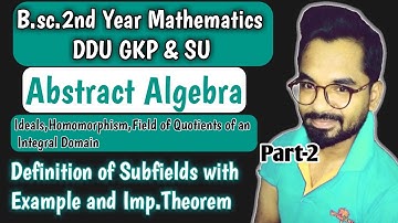Subfield with Example and Theorem | B.sc.(2nd Year) Math | Abstract Algebra | ddu gkp and SU