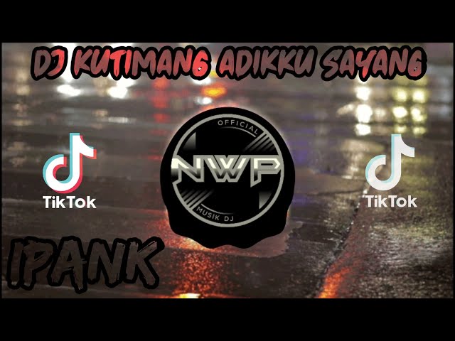 VIRAL TIK TOK ! DJ KUTIMANG ADIKKU SAYANG REMIX IPANK 2020 class=