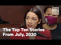The Top 10 Stories of July, 2020 | NowThis