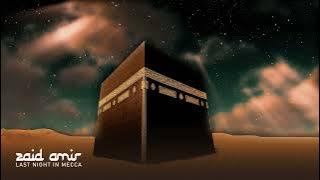 Zaid Amir - Last night in Mecca (Nasheed Background) | آهات إسلامية