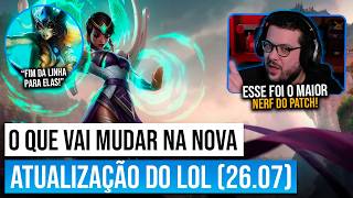 O FIM do META dos Encantadores??!! - Análise do Patch 26.07